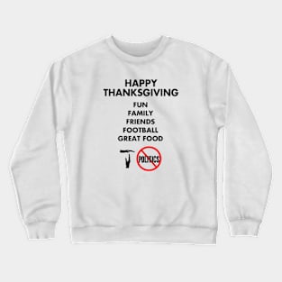 Thanksgiving, Fun, family, Friends, Football, Food, Politics Crewneck Sweatshirt